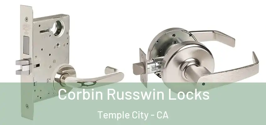 Corbin Russwin Locks Temple City - CA