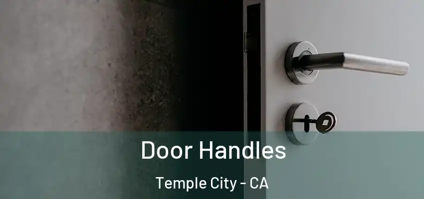  Door Handles Temple City - CA
