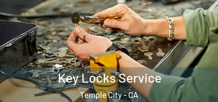 Key Locks Service Temple City - CA