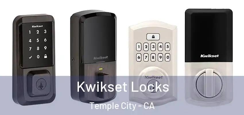 Kwikset Locks Temple City - CA