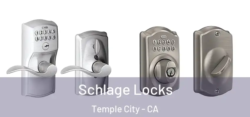Schlage Locks Temple City - CA